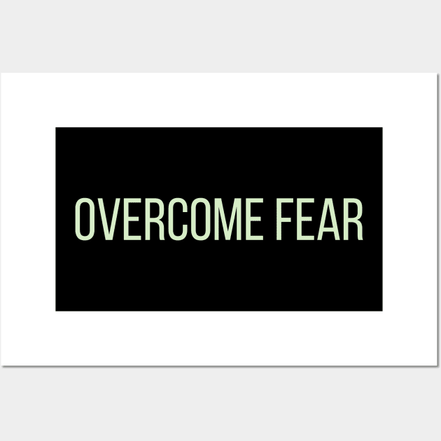 Overcome Fear Wall Art by SwiftXGuardian